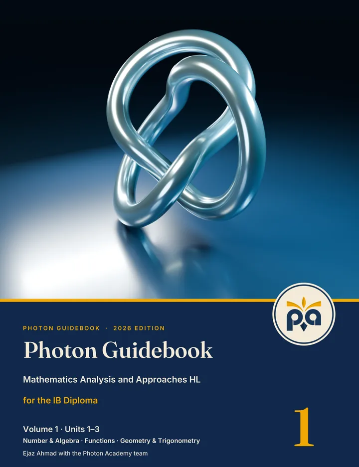 Front cover of Photon Guidebook: Mathematics Analysis and Approaches HL for the IB Diploma, Volume 1, Units 1 to 3