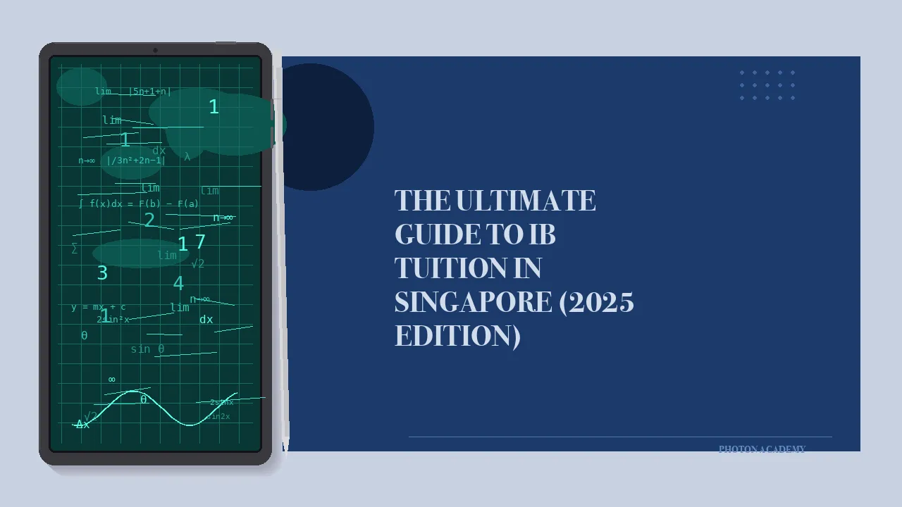 The Ultimate Guide to IB Tuition in Singapore 2025 Edition